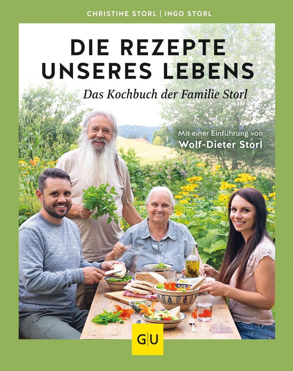 Die Rezepte unseres Lebens - das Kochbuch der Familie Storl