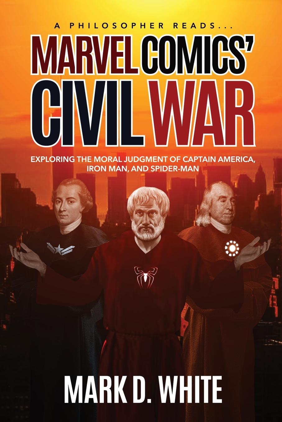 A Philosopher Reads...Marvel Comics' Civil War