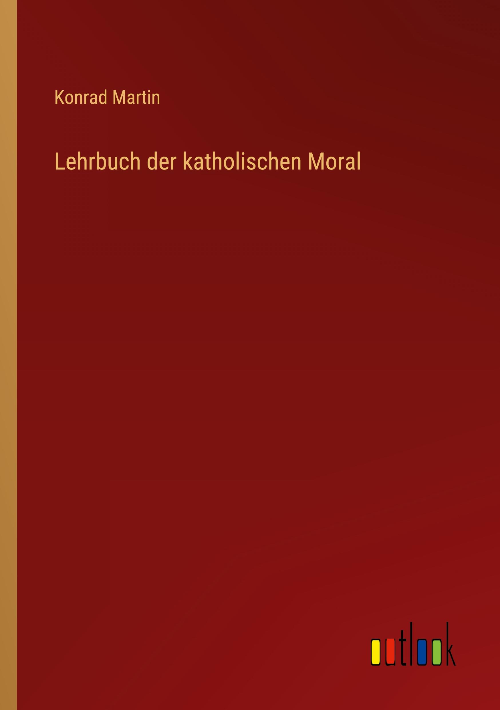 Lehrbuch der katholischen Moral