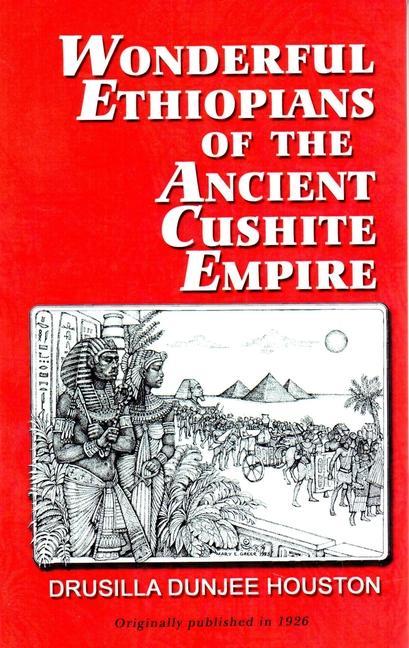 Wonderful Ethiopians of the Ancient Cushite Empire