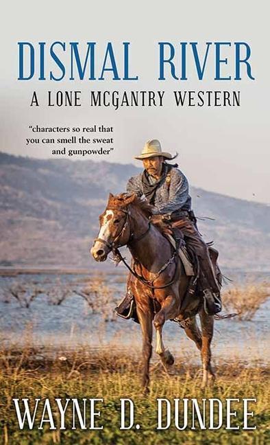 Dismal River: A Lone McGantry Western