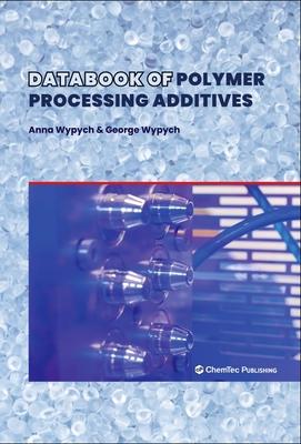 Databook of Polymer Processing Additives