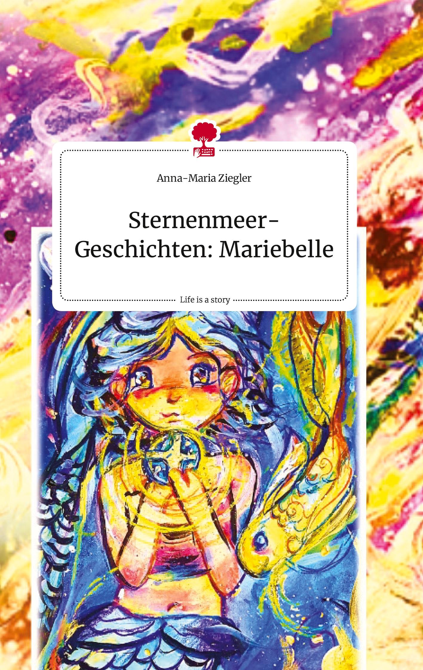 Sternenmeer-Geschichten: Mariebelle. Life is a Story - story.one