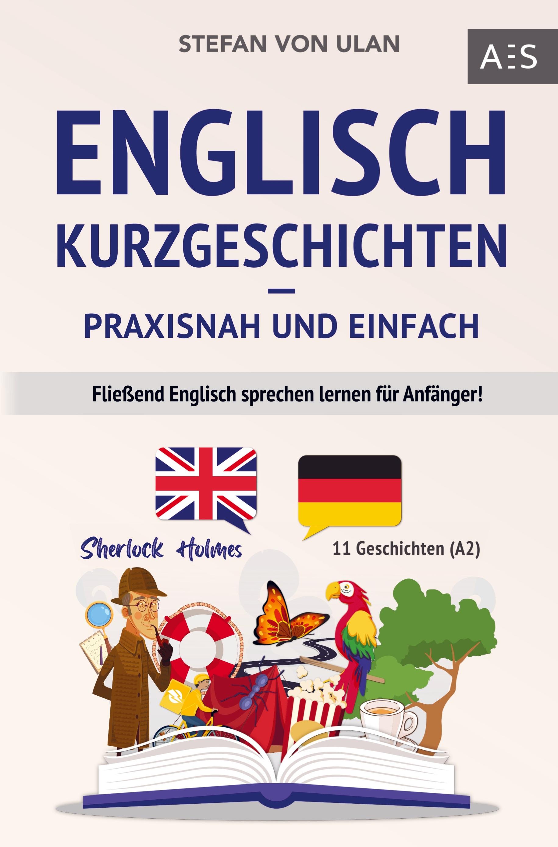 Englisch Kurzgeschichten - praxisnah und einfach