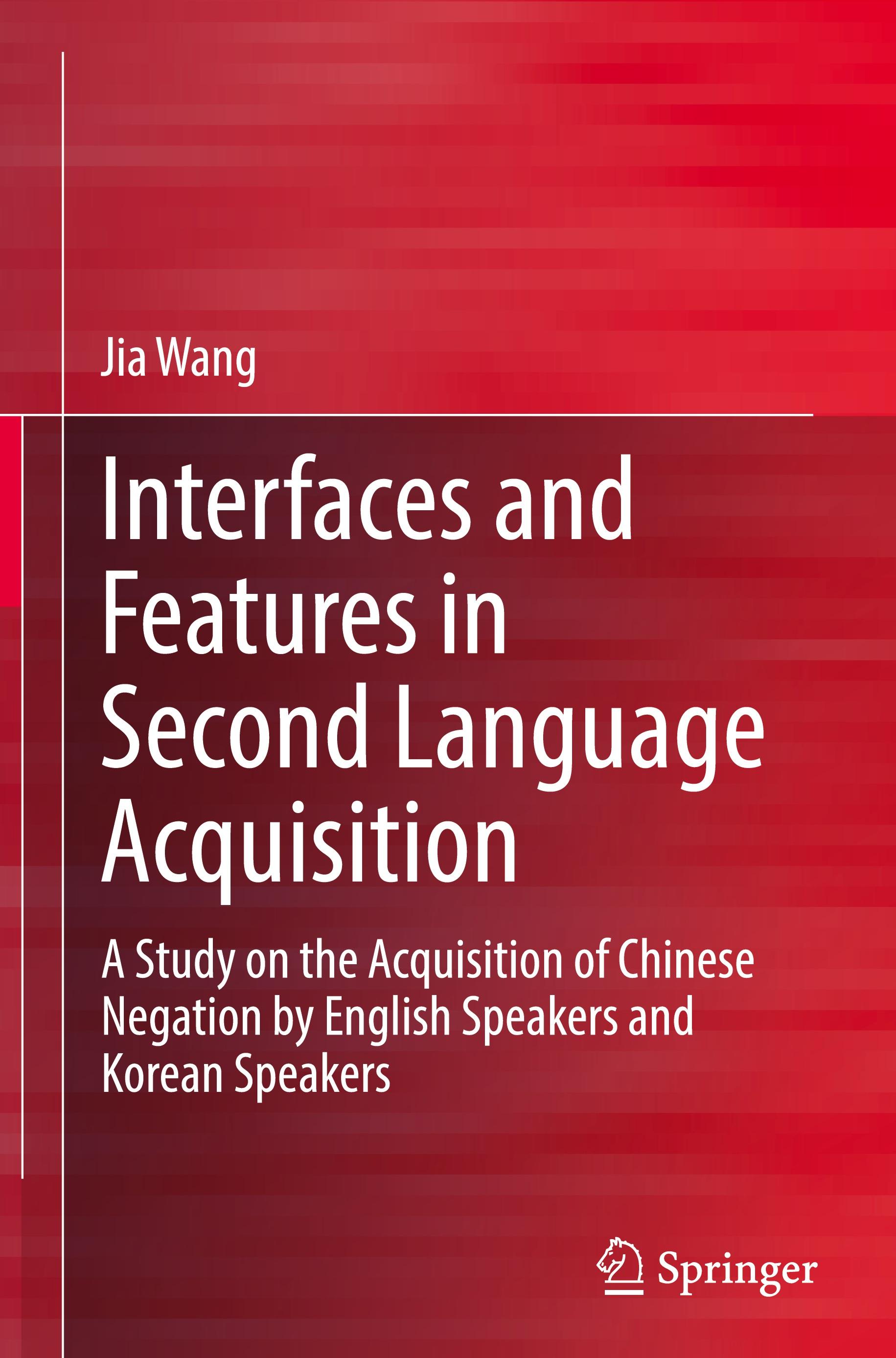 Interfaces and Features in Second Language Acquisition