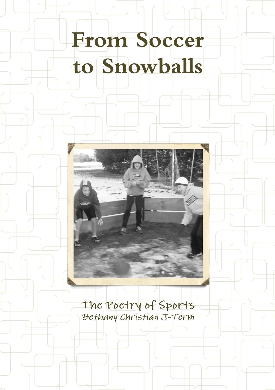 From Soccer to Snowballs