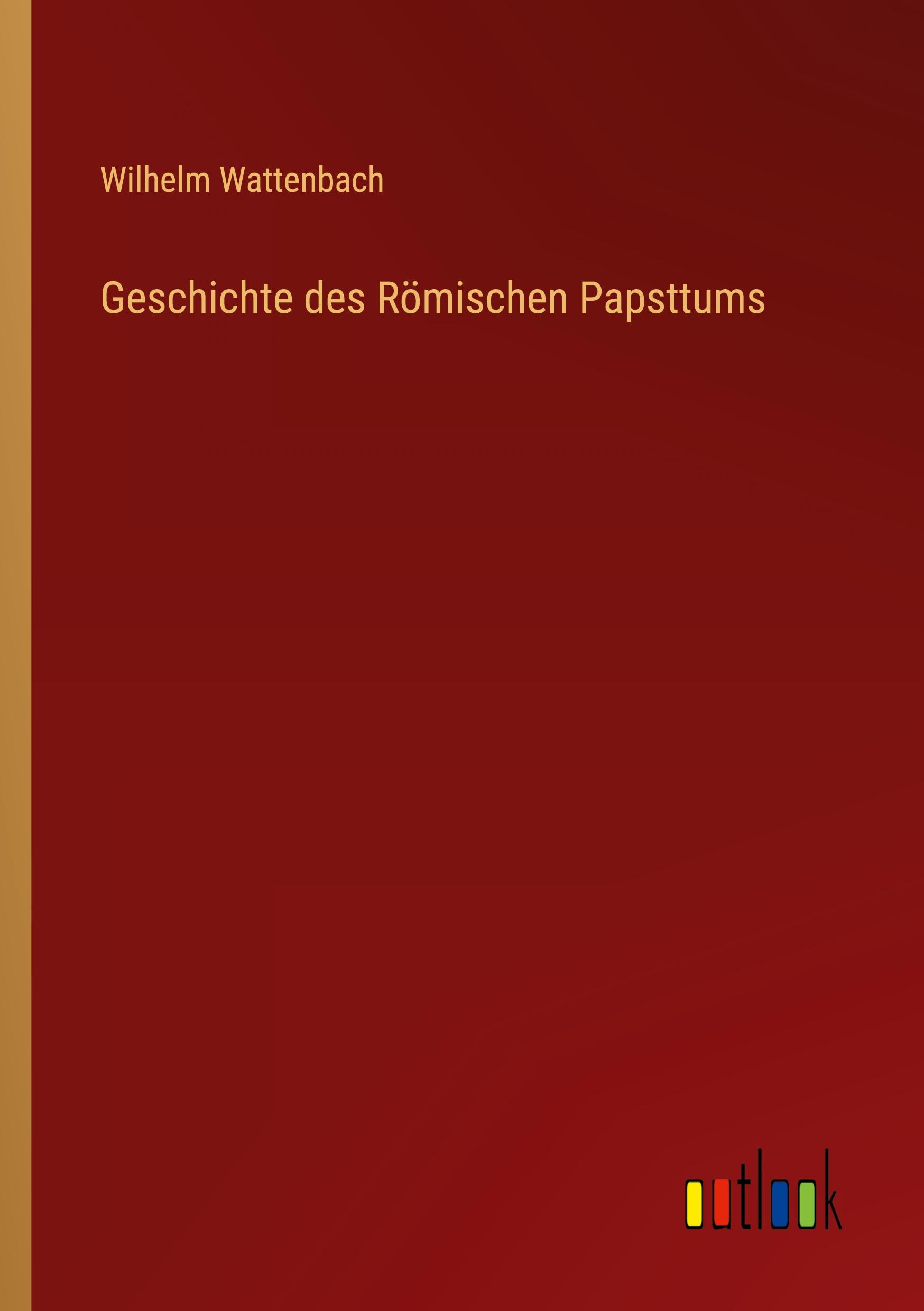 Geschichte des Römischen Papsttums