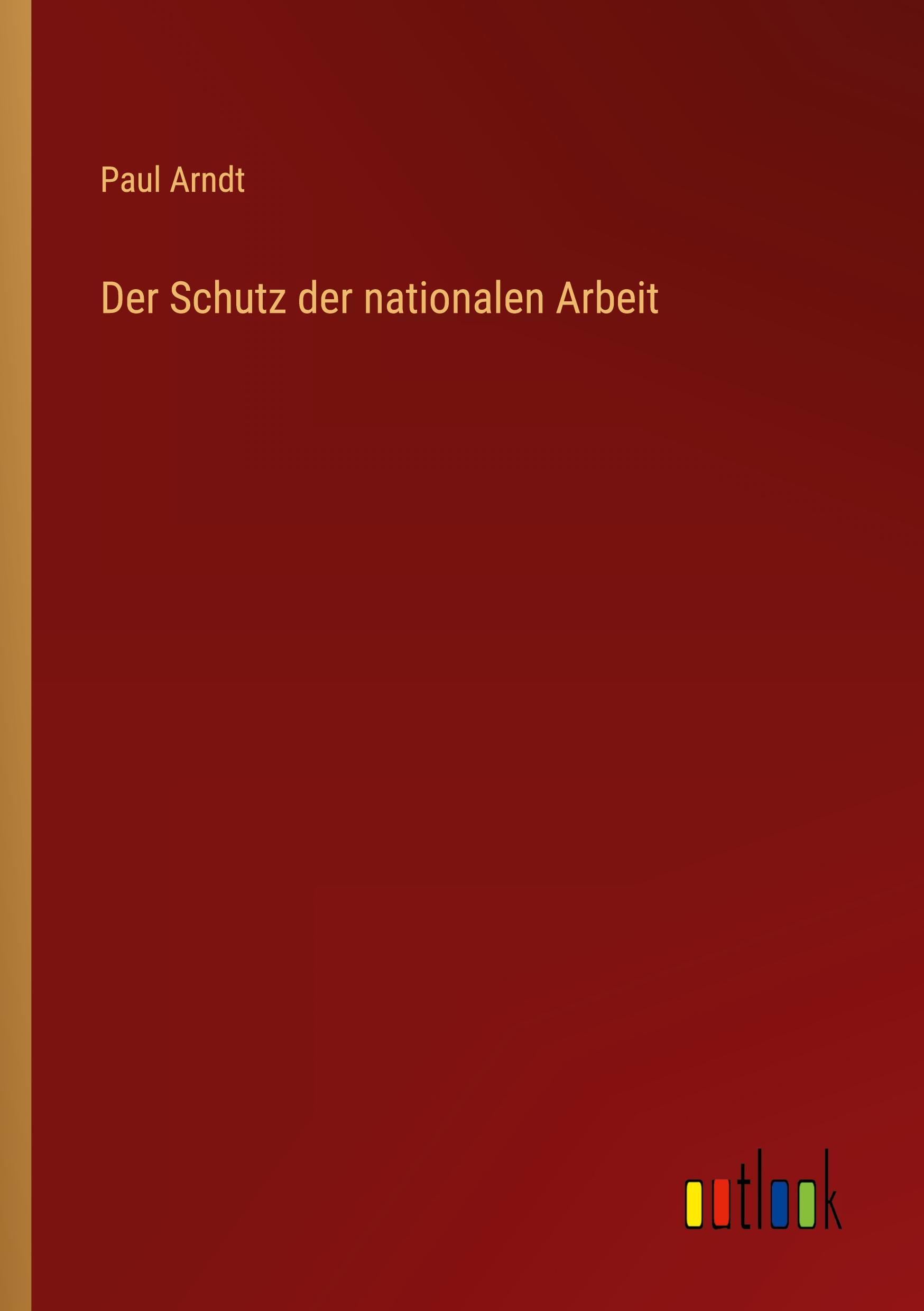 Der Schutz der nationalen Arbeit