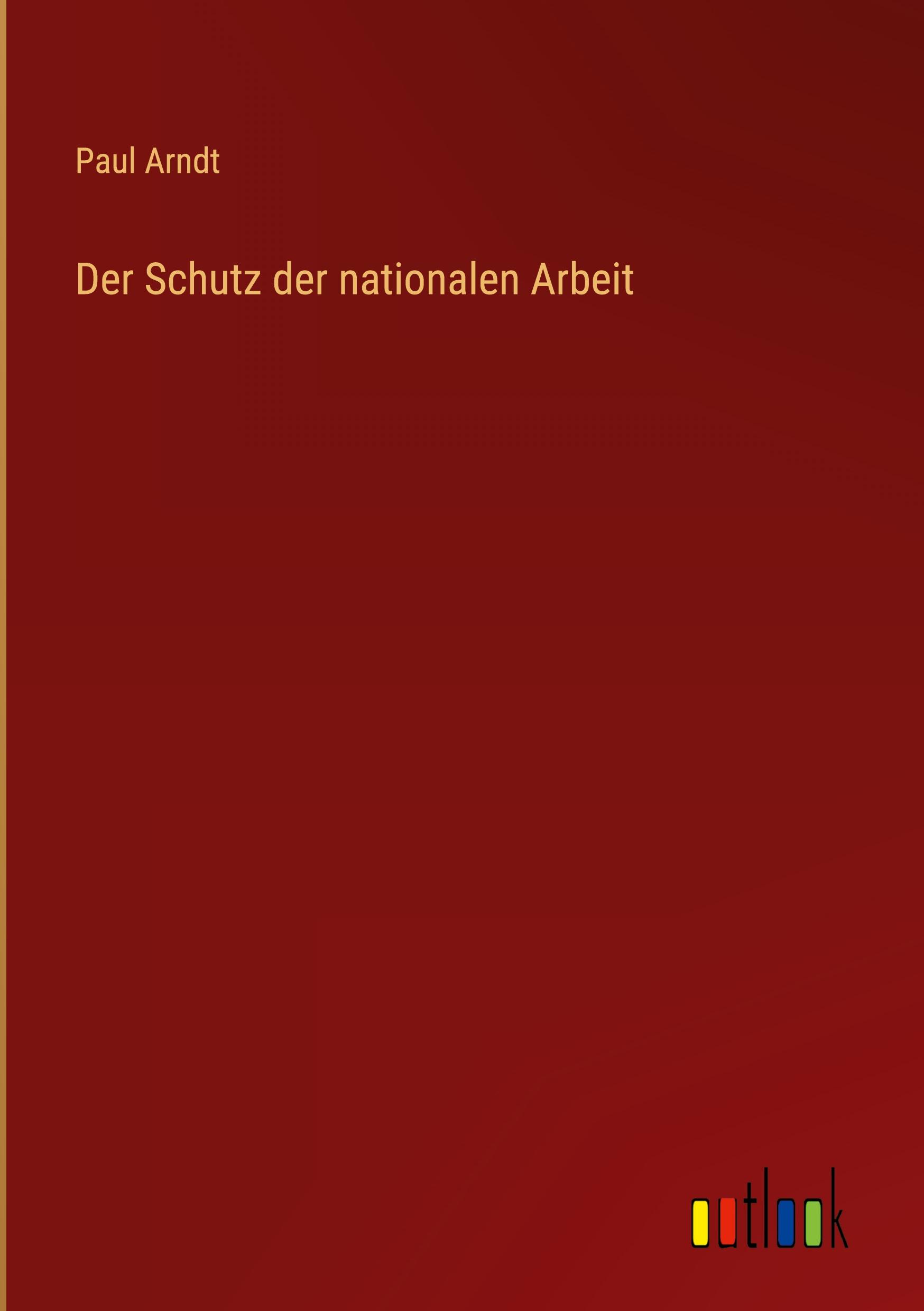 Der Schutz der nationalen Arbeit