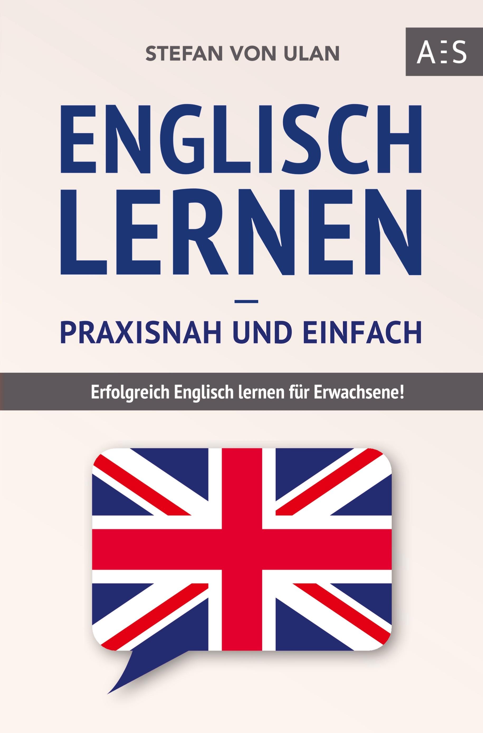 Englisch lernen - praxisnah und einfach