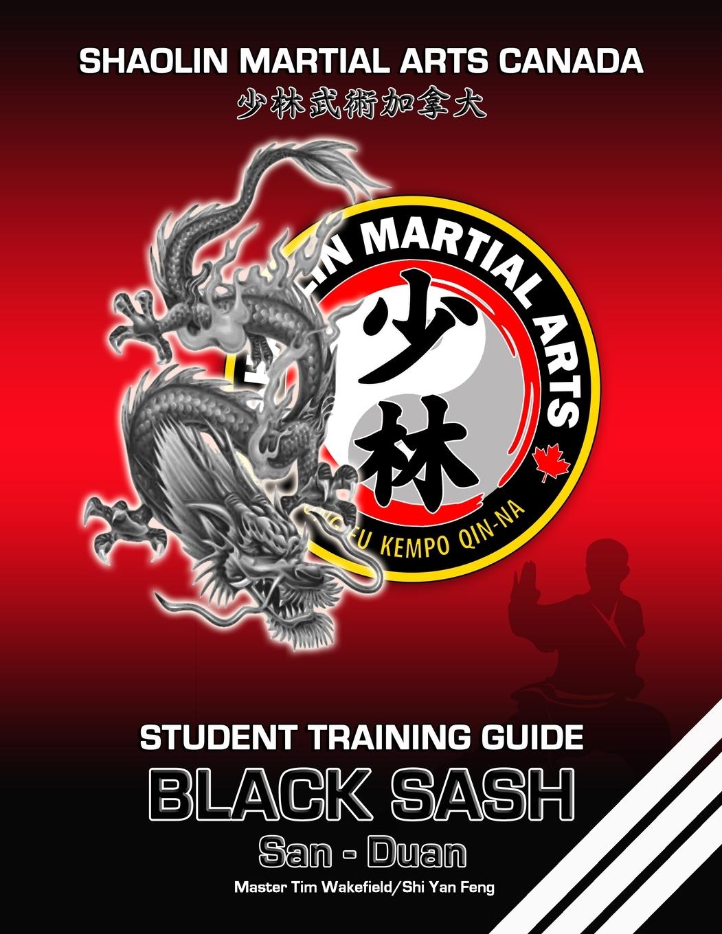 Shaolin Martial Arts Canada- Black Sash 3rd Duan Guide