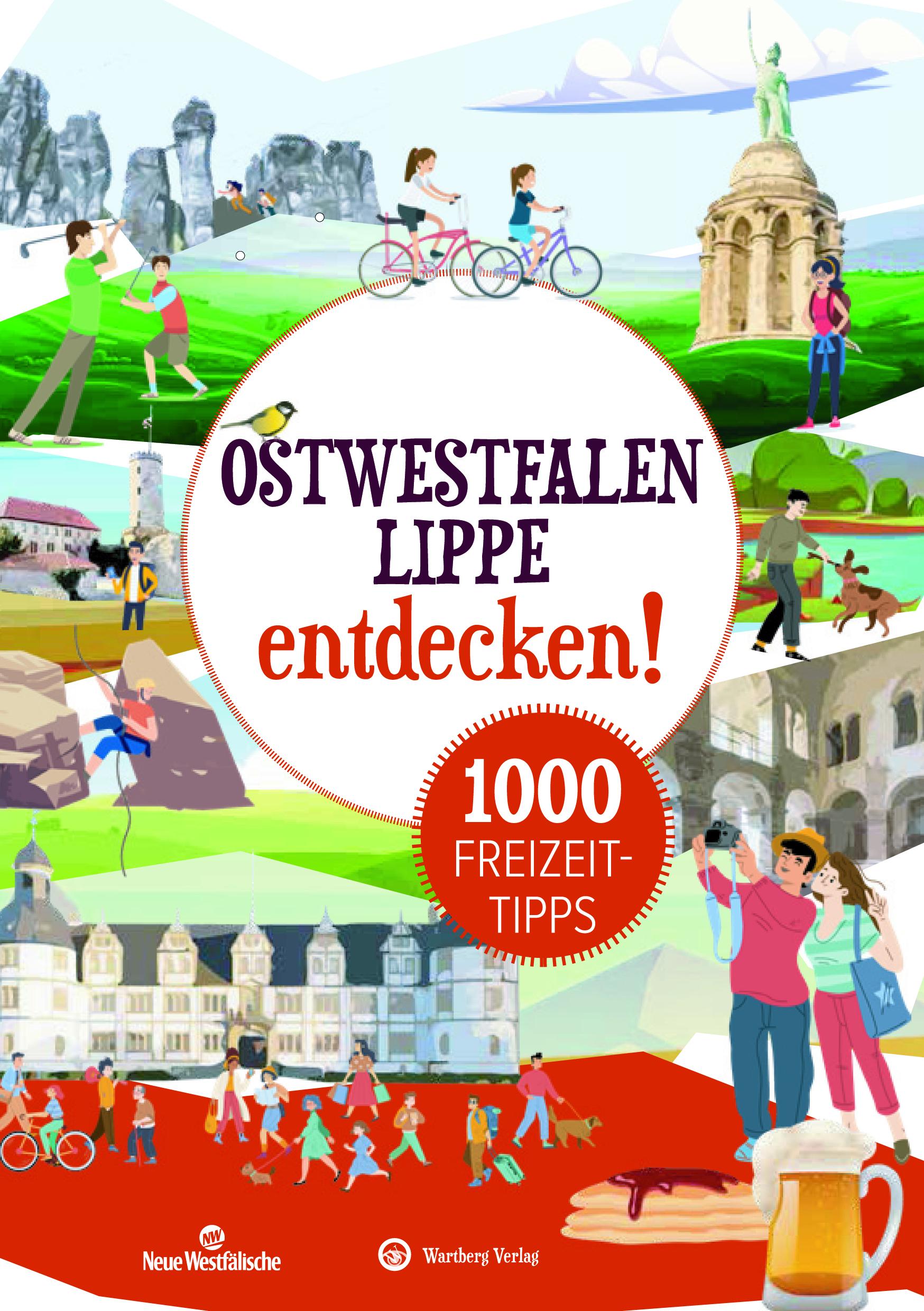 Ostwestfalen:Lippe entdecken! 1000 Freizeittipps : Natur, Kultur, Sport, Spaß