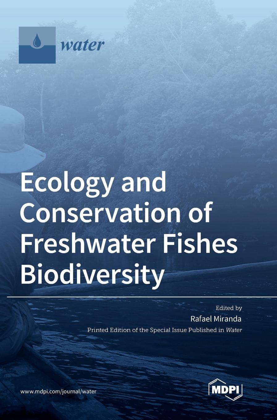 Ecology and Conservation of Freshwater Fishes Biodiversity