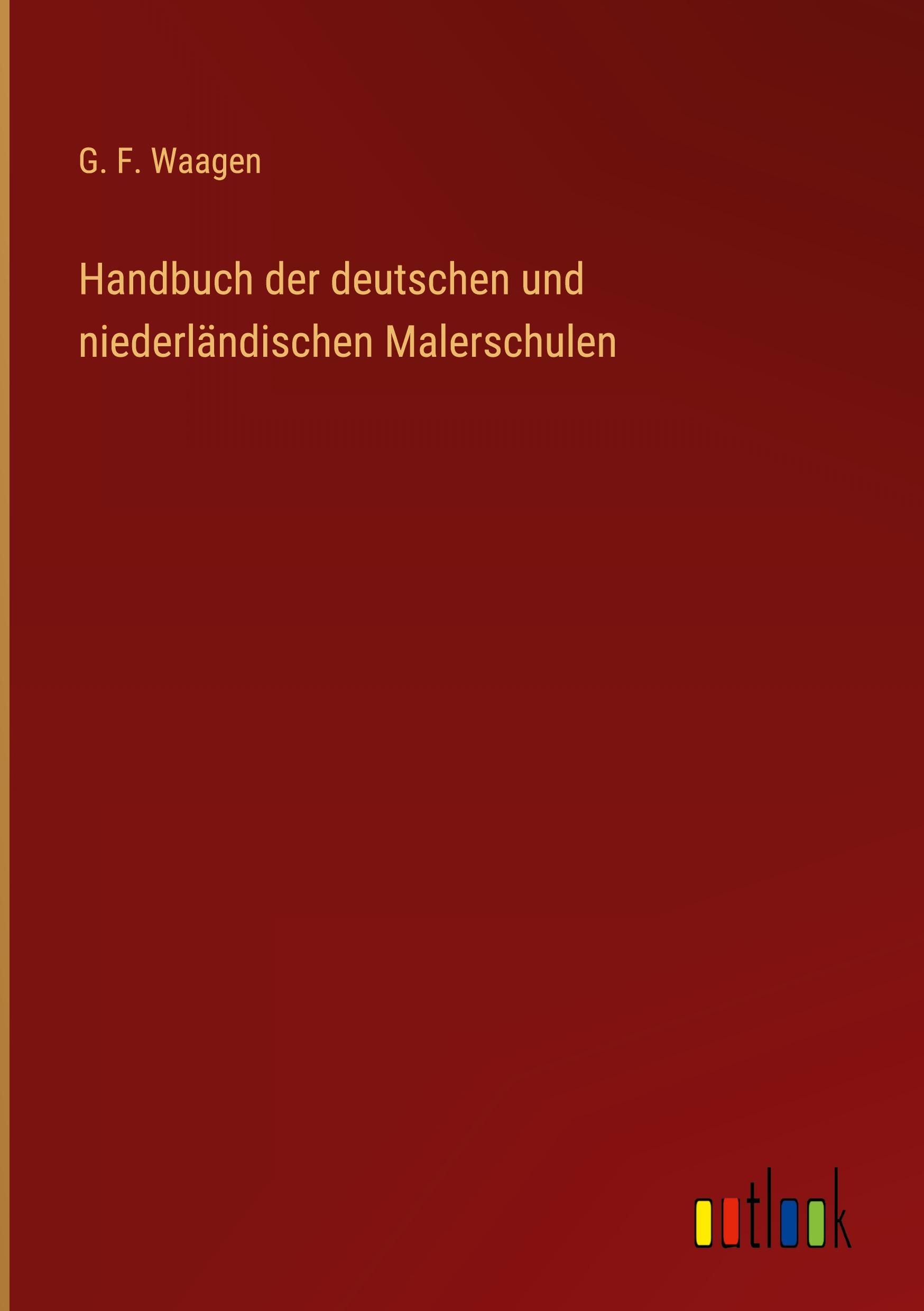 Handbuch der deutschen und niederländischen Malerschulen