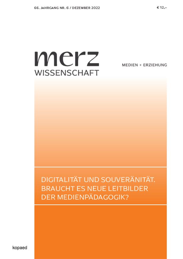 Digitalität und Souveränität. Braucht es neue Leitbilder der Medienpädagogik?