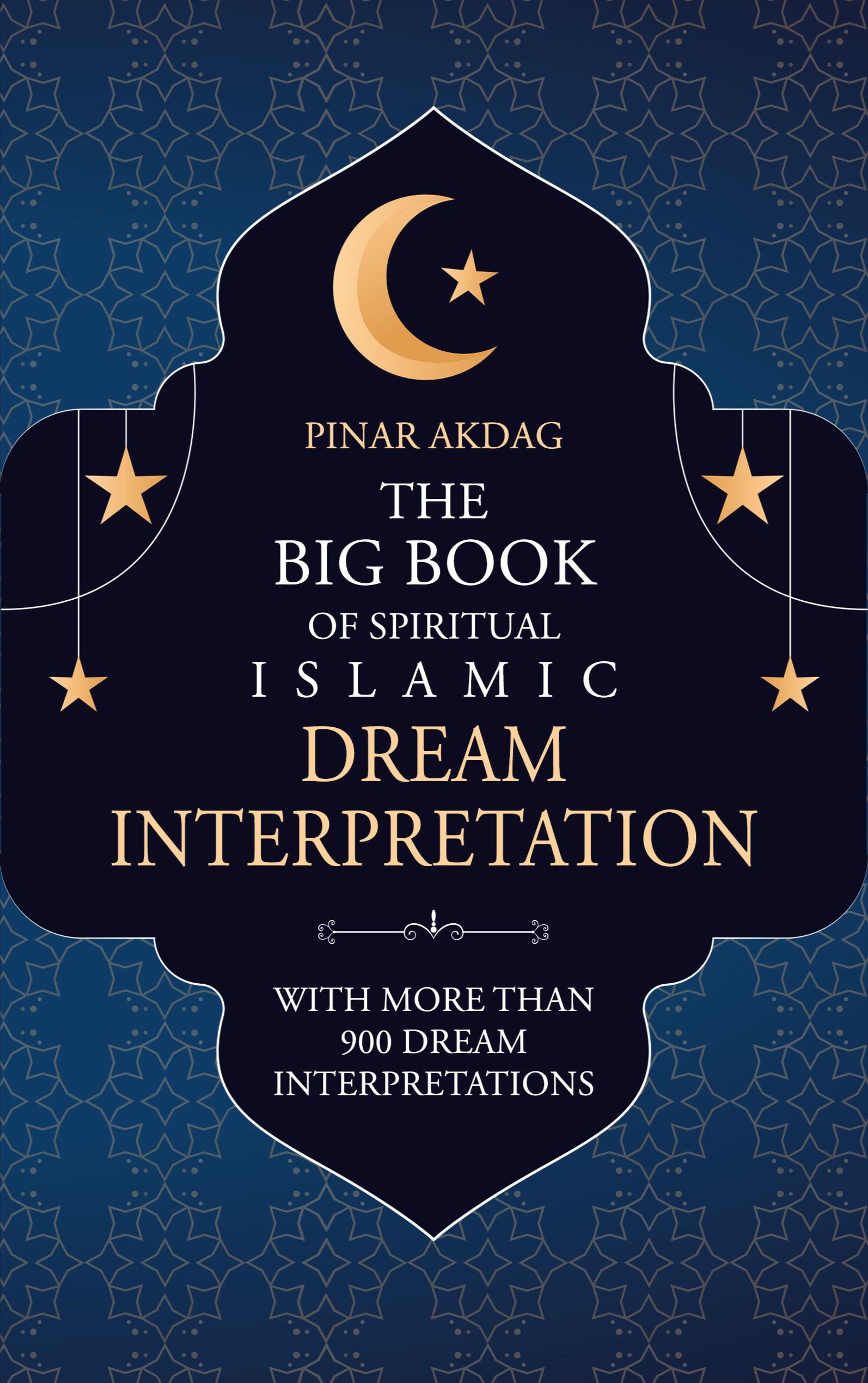 The Big Book of Spiritual Islamic Dream Interpretation