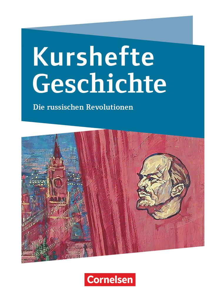 Kurshefte Geschichte Niedersachsen. Die russischen Revolutionen