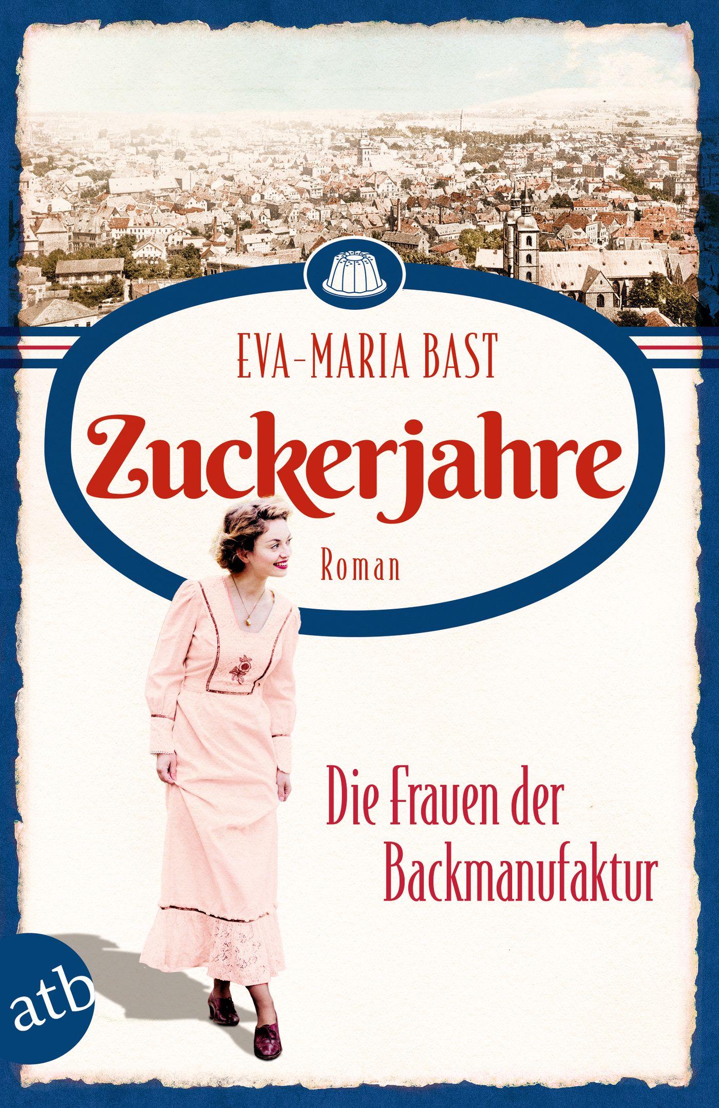 Zuckerjahre - Die Frauen der Backmanufaktur