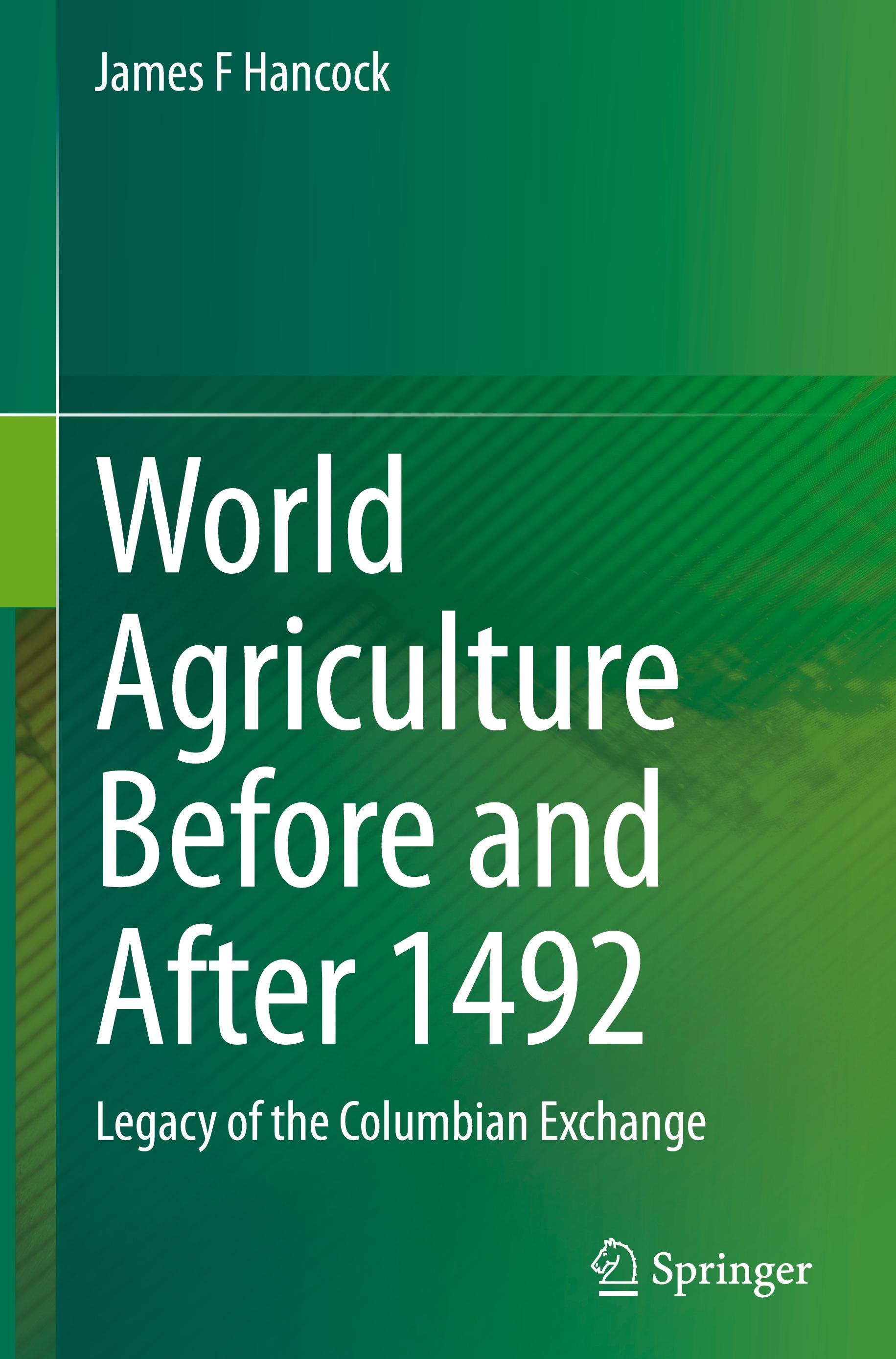 World Agriculture Before and After 1492