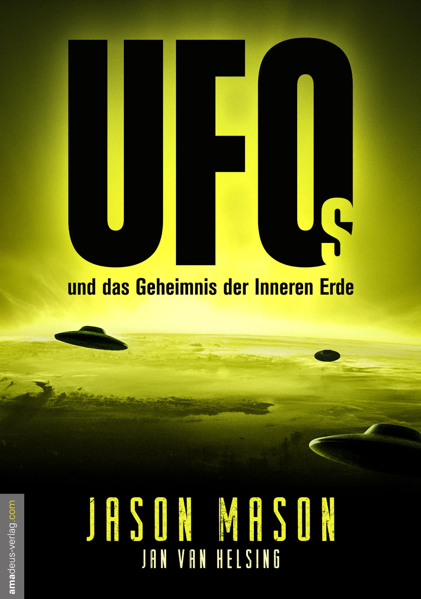 UFOs und das Geheimnis der Inneren Erde