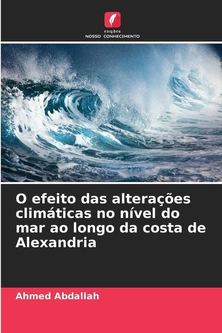 O efeito das alterações climáticas no nível do mar ao longo da costa de Alexandria