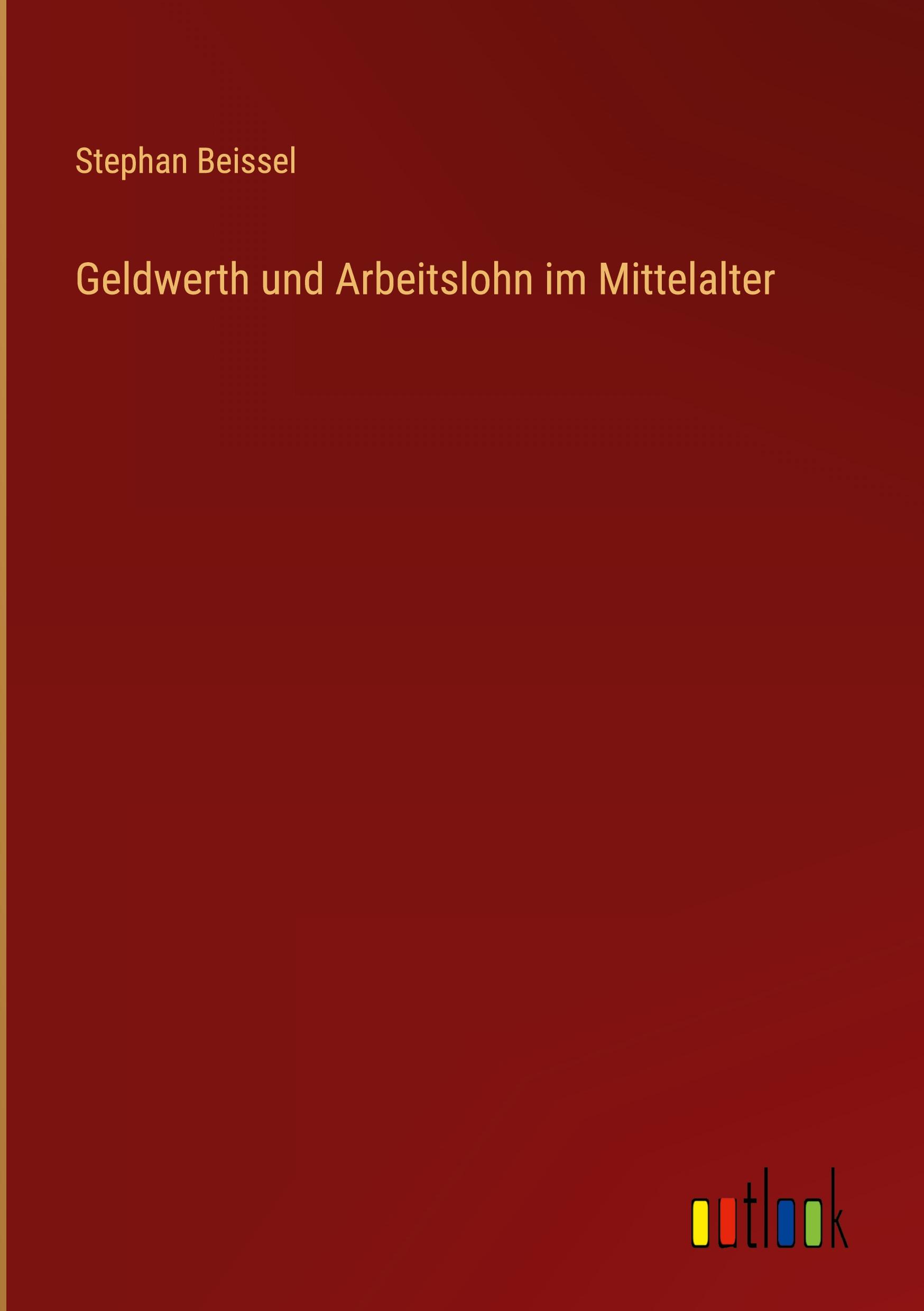 Geldwerth und Arbeitslohn im Mittelalter