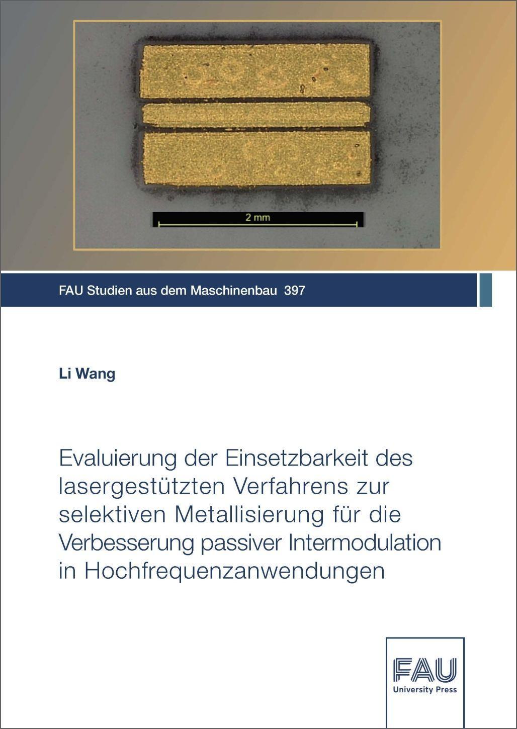 Evaluierung der Einsetzbarkeit des lasergestützten Verfahrens zur selektiven Metallisierung für die Verbesserung passiver Intermodulation in Hochfrequenzanwendungen