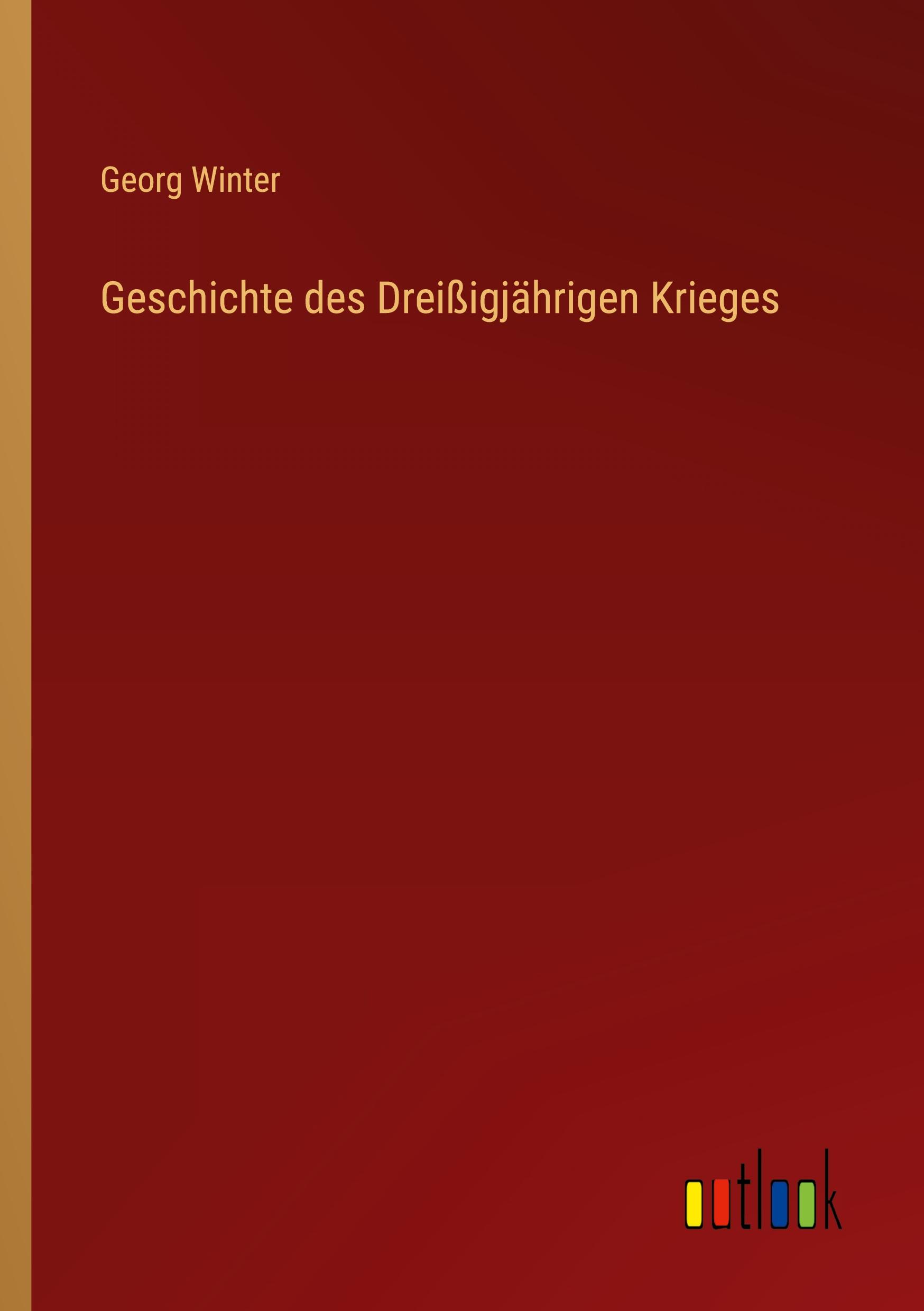 Geschichte des Dreißigjährigen Krieges