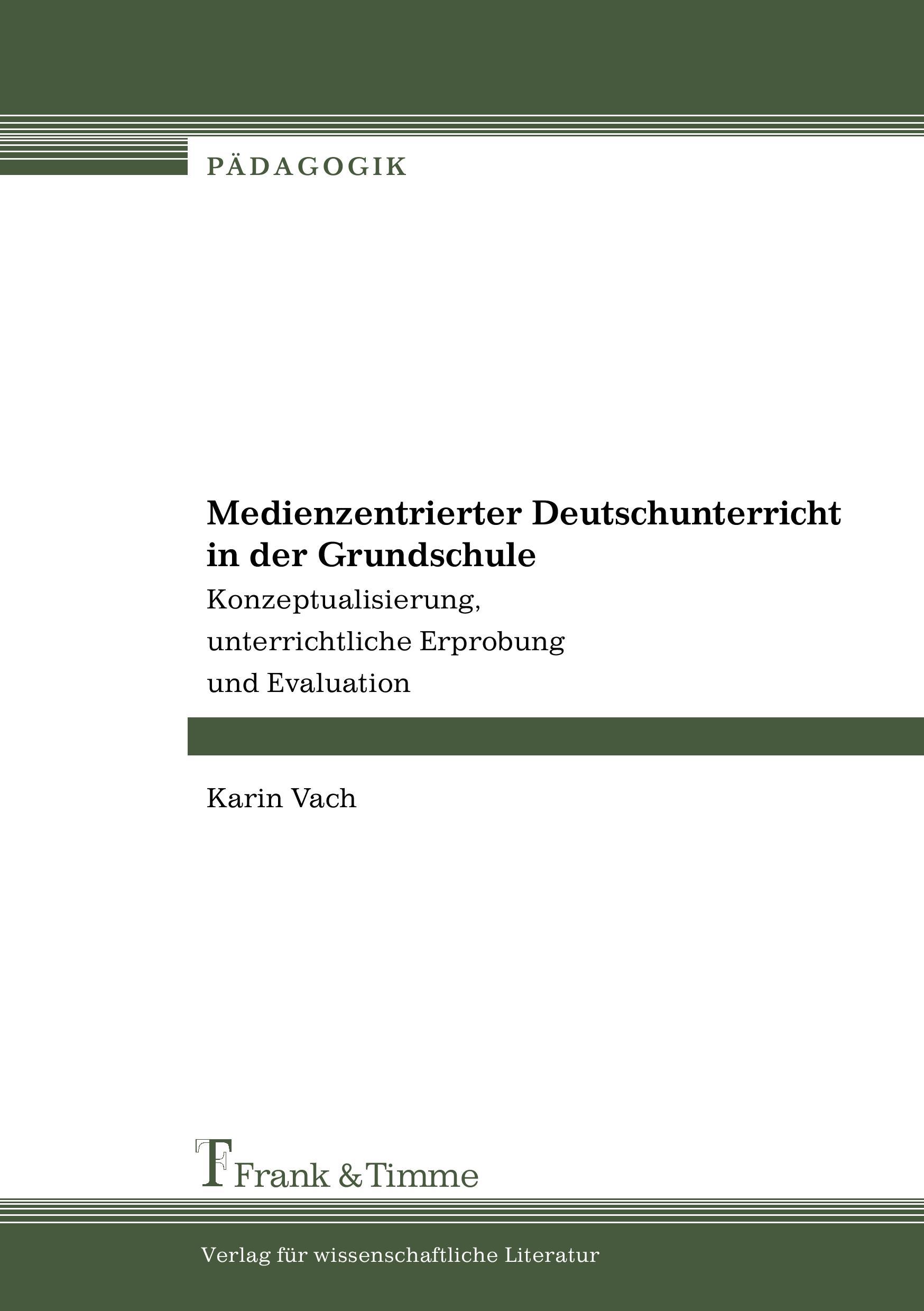 Medienzentrierter Deutschunterricht in der Grundschule