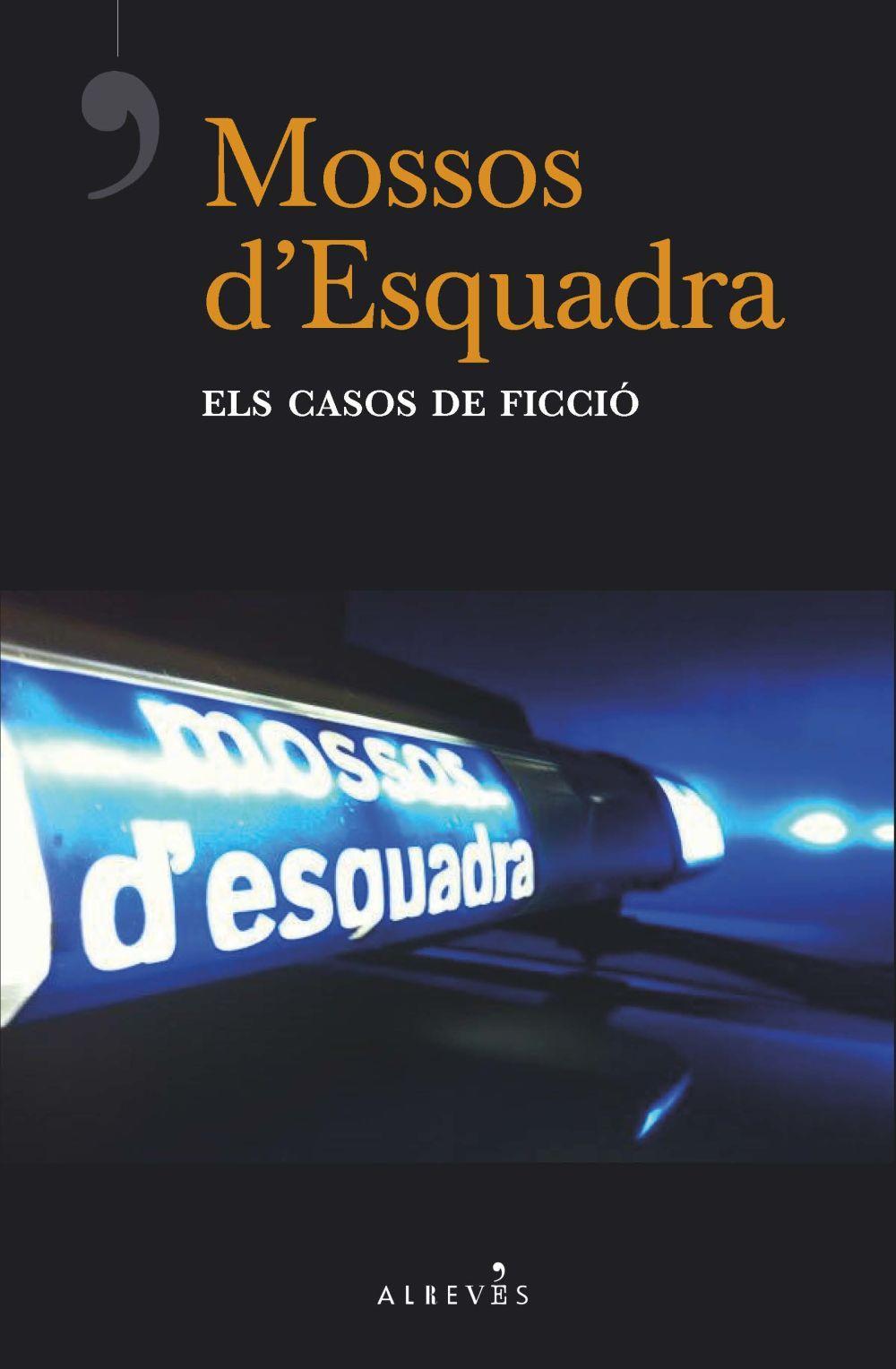 Mossos d'Esquadra : els casos de ficció