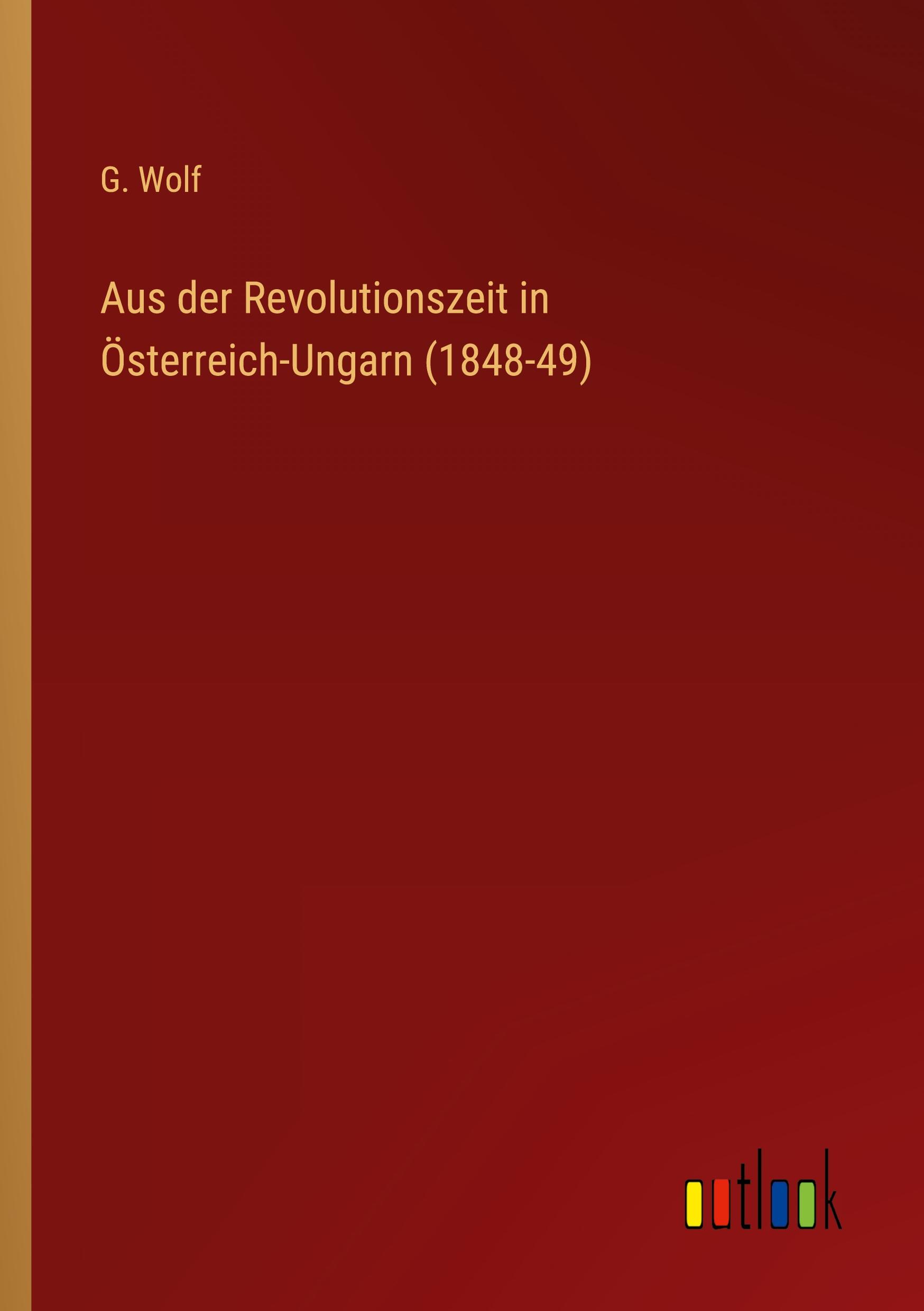 Aus der Revolutionszeit in Österreich-Ungarn (1848-49)