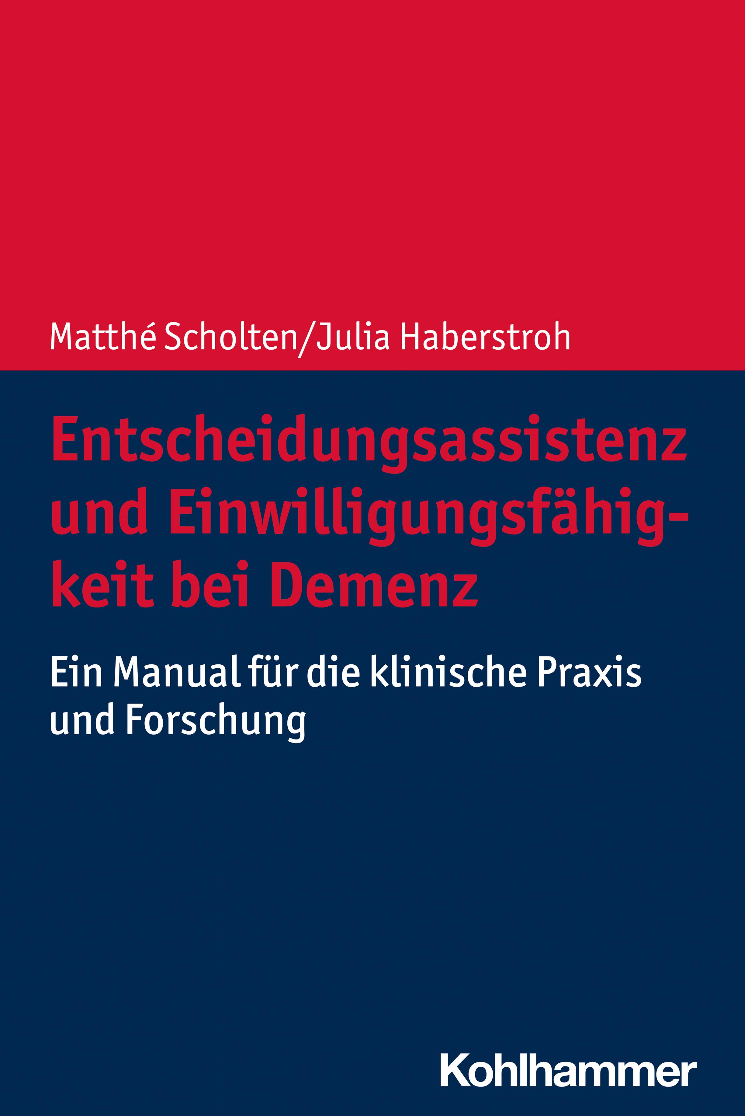 Entscheidungsassistenz und Einwilligungsfähigkeit bei Demenz