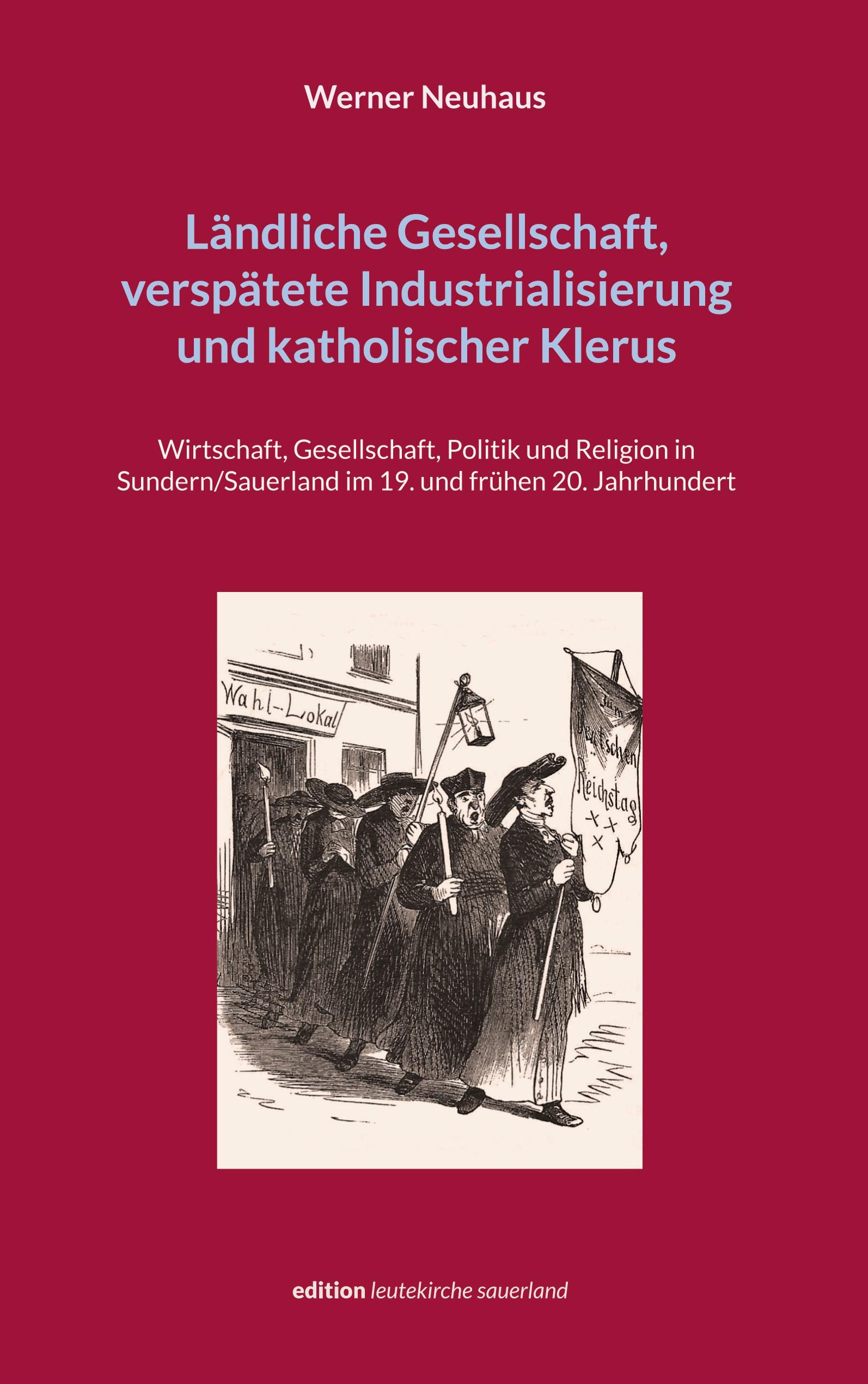 Ländliche Gesellschaft, verspätete Industrialisierung und katholischer Klerus