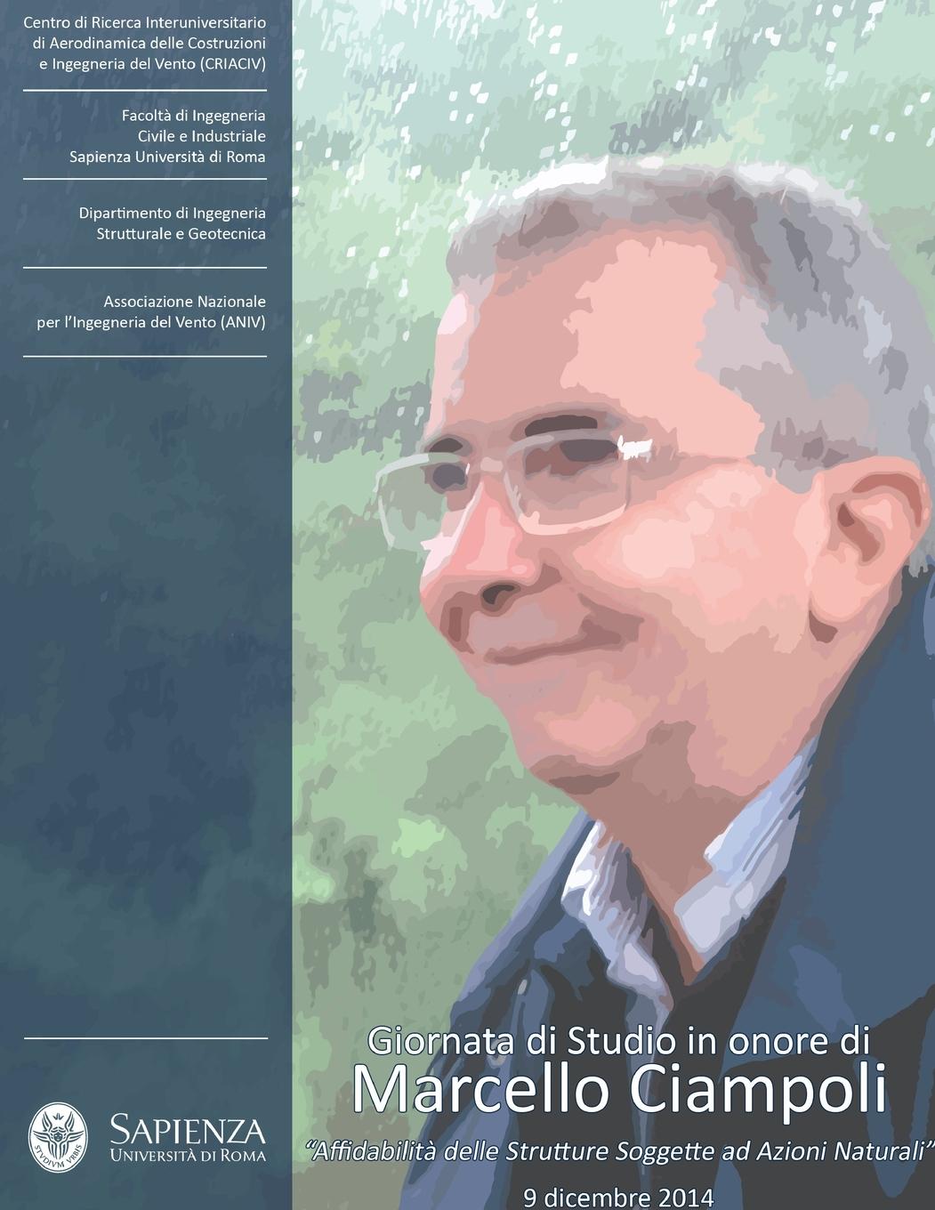 Giornata di studio in onore di Marcello Ciampoli - "Affidabilità delle Strutture Soggette ad Azioni Naturali"