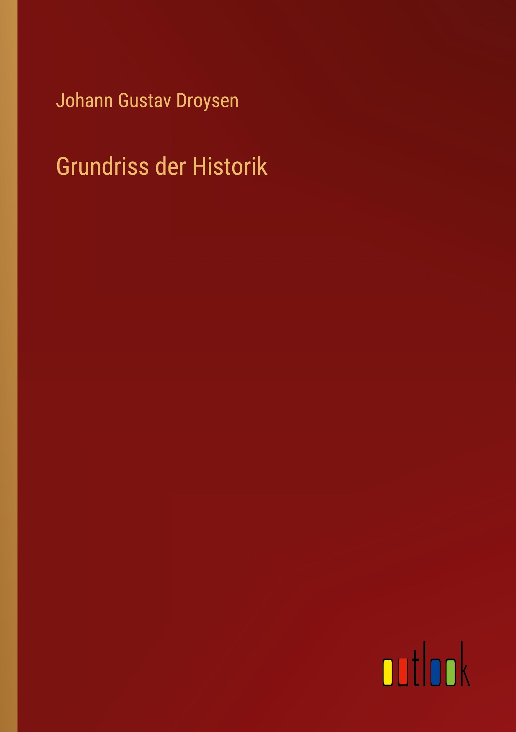 Grundriss der Historik