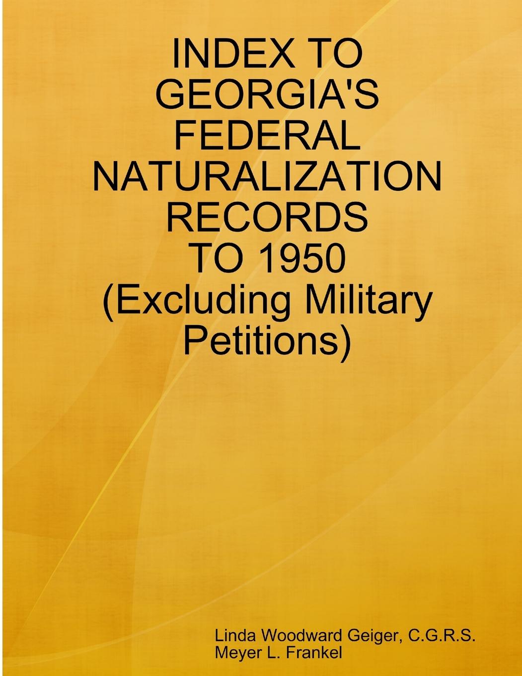 Index to Georgia's Federal Naturalization Records to 1950 (Excluding Military Petitions)