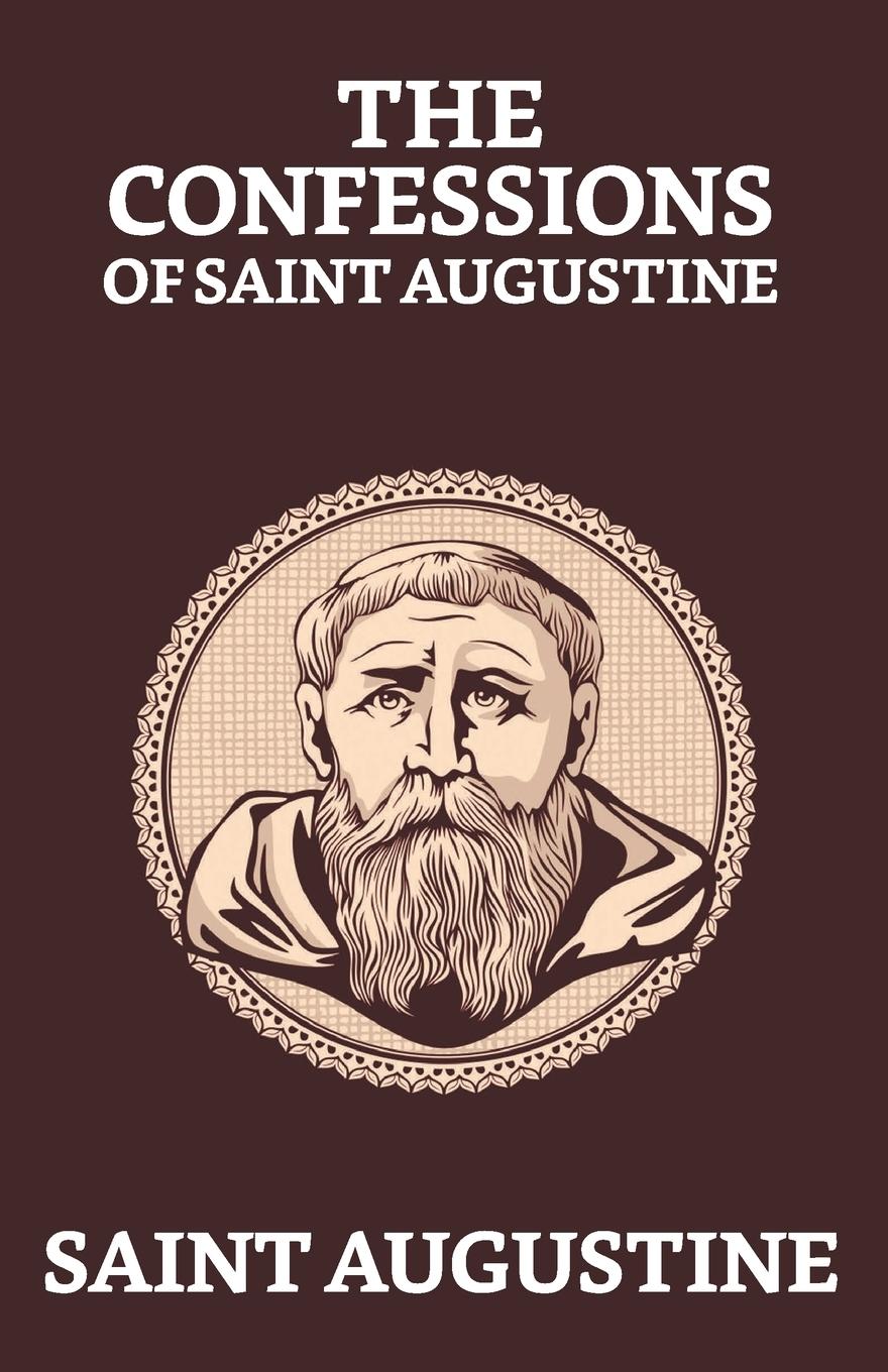 The Confessions of Saint Augustine