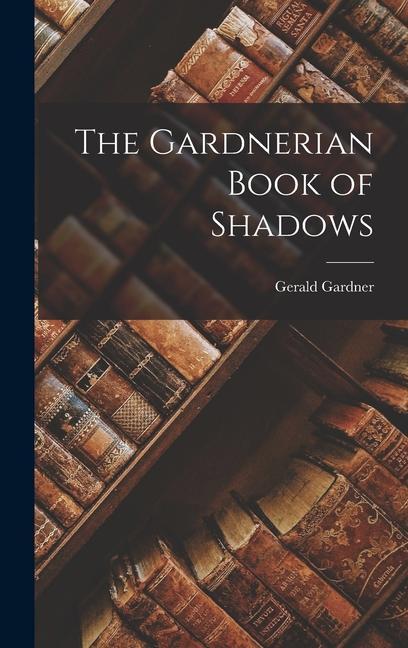 The Gardnerian Book of Shadows