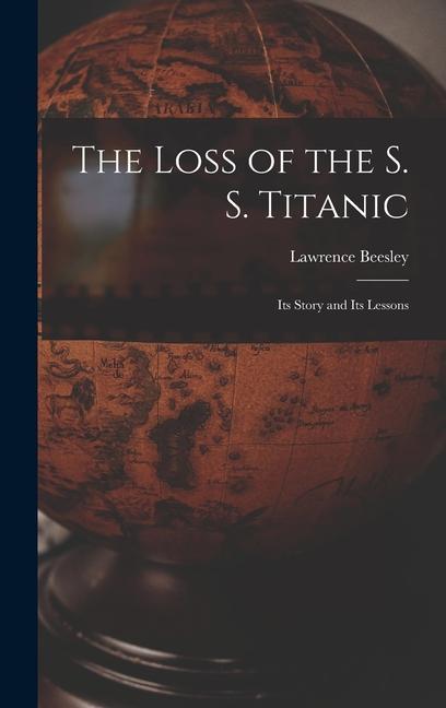 The Loss of the S. S. Titanic