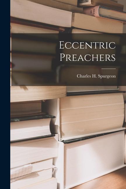 Eccentric Preachers