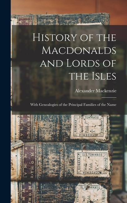 History of the Macdonalds and Lords of the Isles