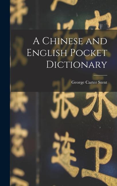 A Chinese and English Pocket Dictionary