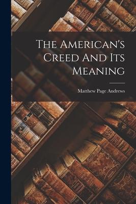 The American's Creed And Its Meaning