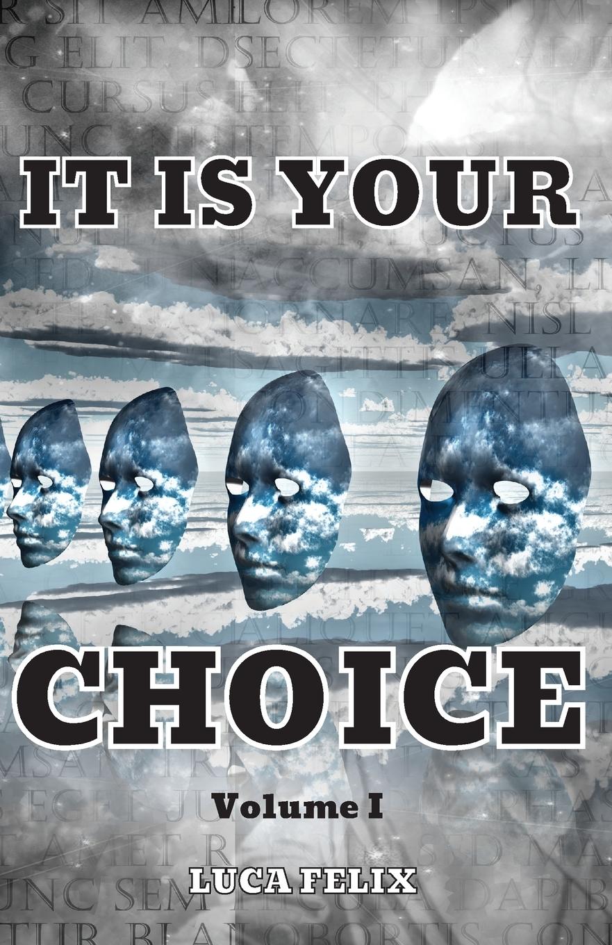 IT IS YOUR CHOICE