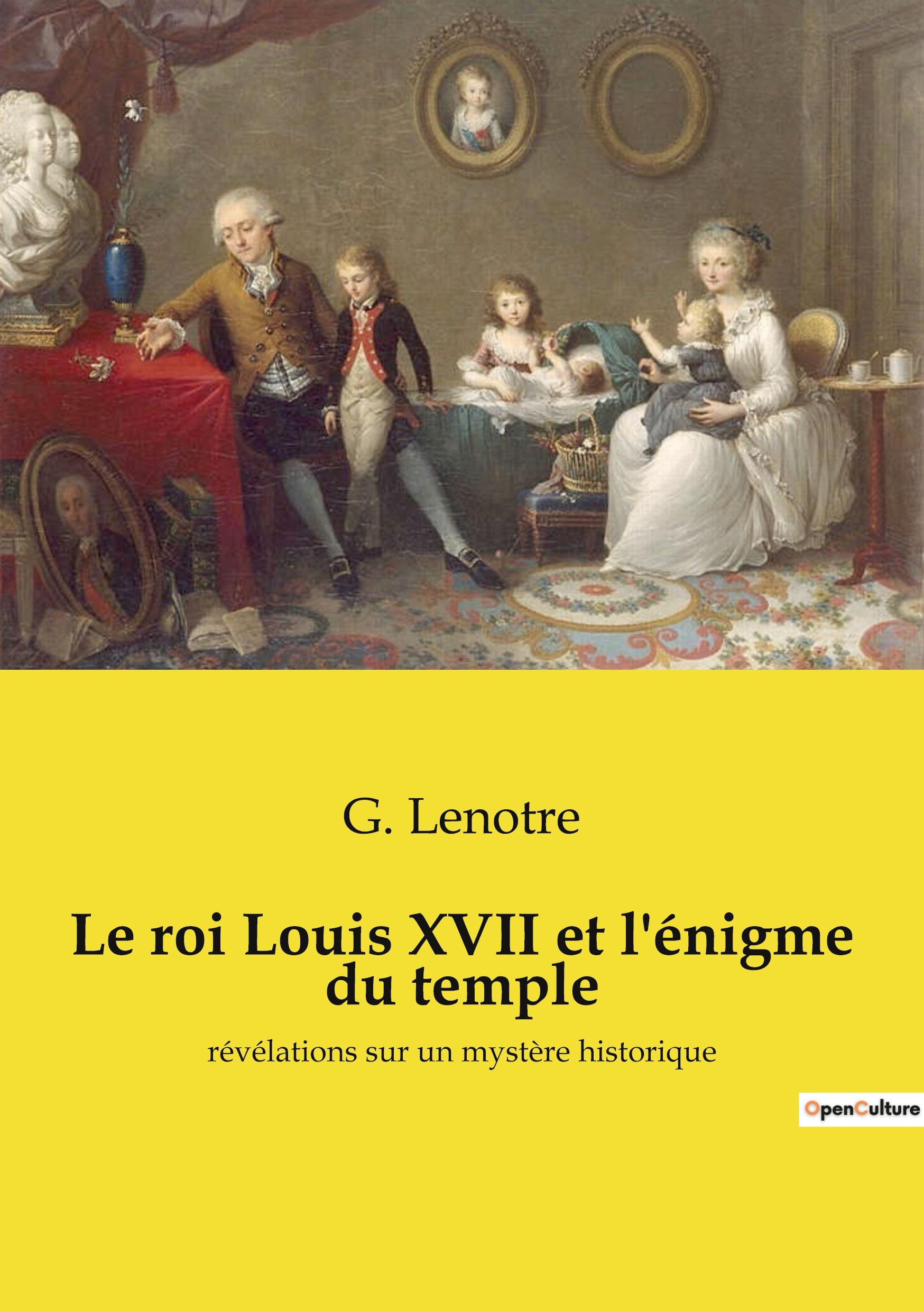 Le roi Louis XVII et l'énigme du temple