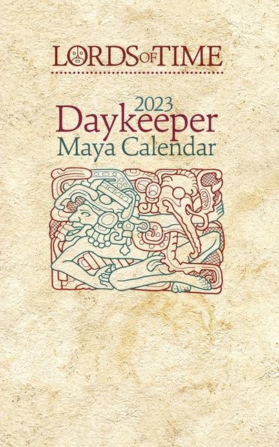 Lords of Time 2023 Daykeeper Maya Calendar