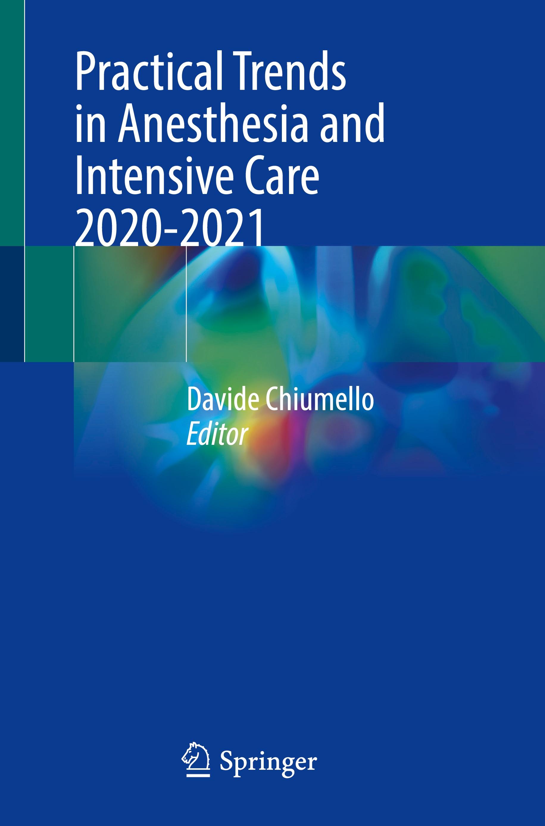 Practical Trends in Anesthesia and Intensive Care 2020-2021