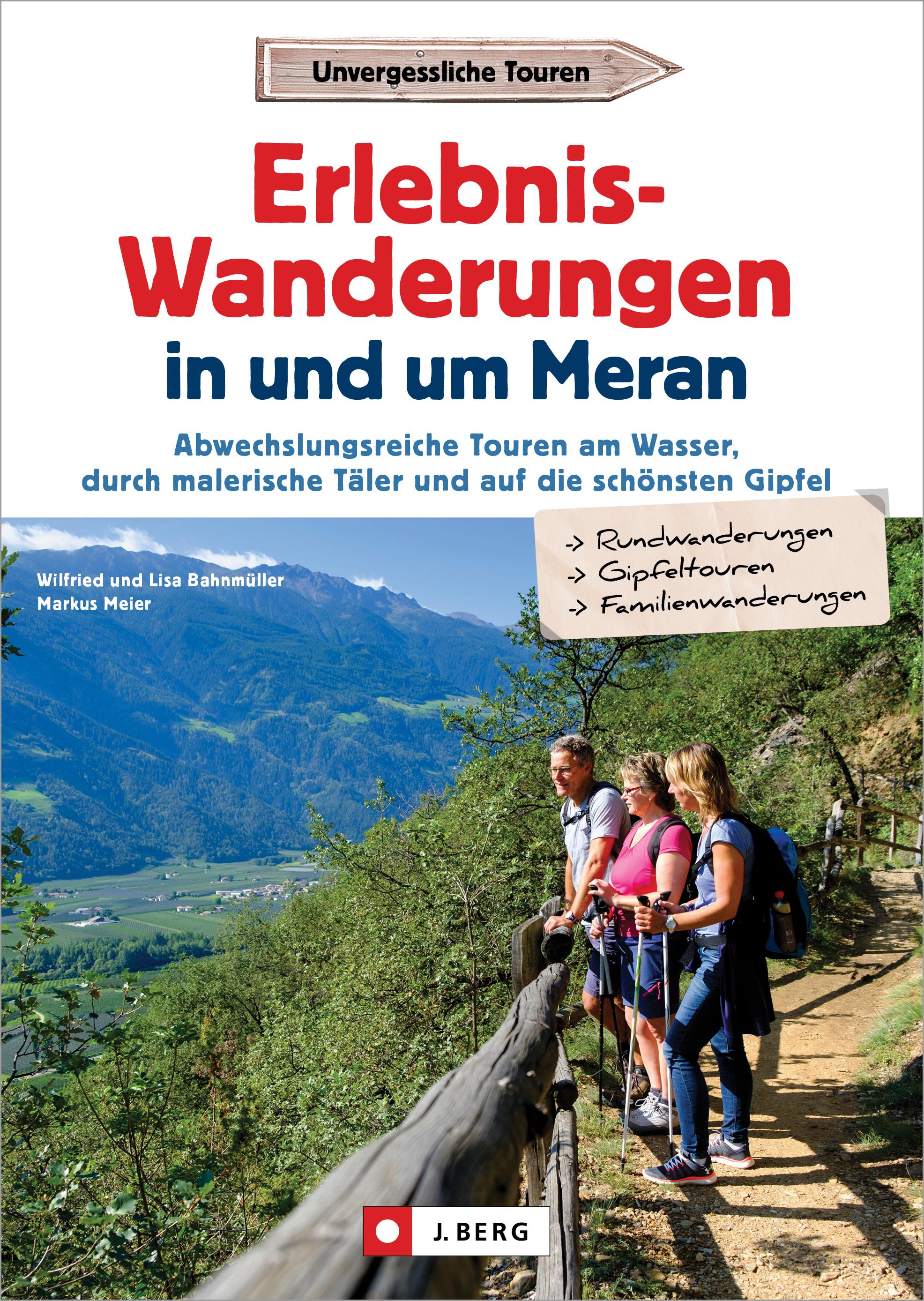 Erlebnis-Wanderungen in und um Meran