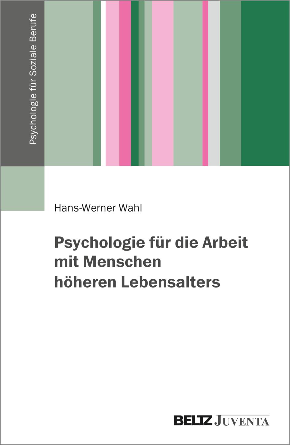 Psychologie für die Arbeit mit Menschen höheren Lebensalters