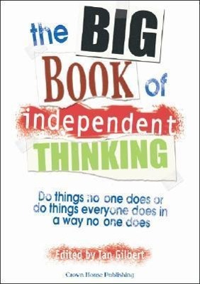 The Big Book of Independent Thinking